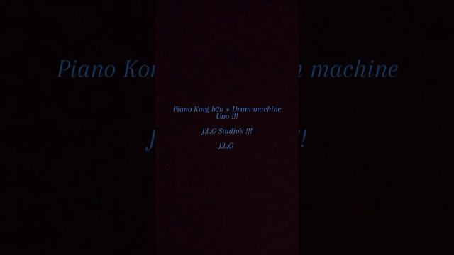 Piano Korg b2n + Drum machine Uno !!! J.L.G Studio's !!! J.L.G смотреть онлайн
