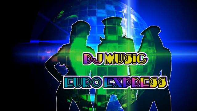 DJ Музыка - Euro Express смотреть онлайн