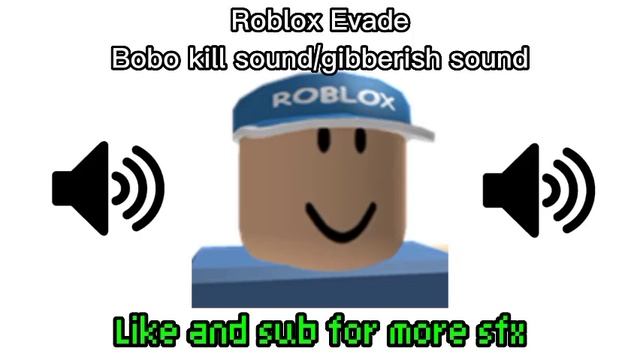 Roblox Evade Bobo gibberish/kill sound effect смотреть онлайн