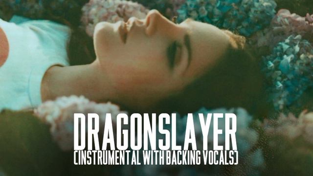 Lana Del Rey - Dragonslayer (Instrumental With Backing Vocals) смотреть онлайн