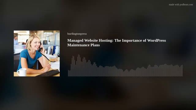 Managed Website Hosting: The Importance of WordPress Maintenance Plans смотреть онлайн