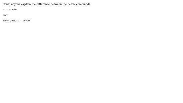 Unix & Linux: What is the difference between su - oracle and pbrun /bin/su - oracle смотреть онлайн