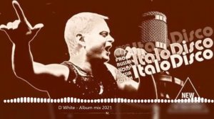 Best songs by D.White (Dariusz mix 2021). NEW Italo Disco, Euro Disco, Mega Hits, Super music