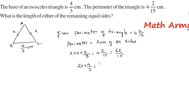 The base of an isosceles triangle is 4/3 cm. The perimeter of the triangle is 4 2/15 cm. What is th смотреть онлайн