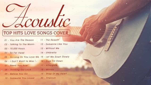 The Best Of English Acoustic Love Songs 2021 Playlist ❤️ Top Guitar Acoustic Songs Cover Of All Tim смотреть онлайн