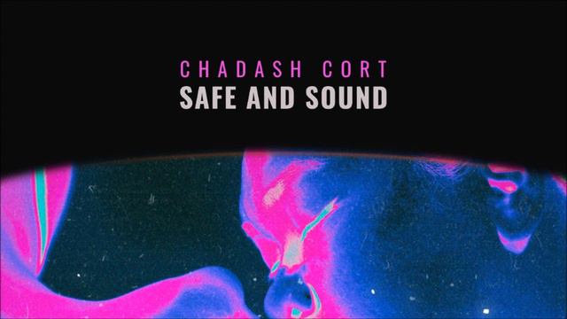 Chadash Cort - Safe And Sound (Dubbed Out) смотреть онлайн