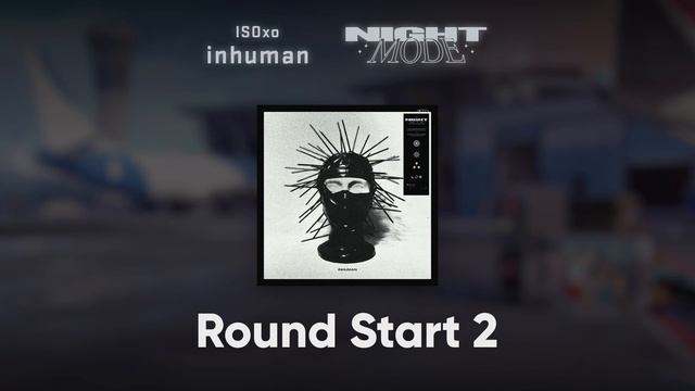 ISOxo, inhuman CS2 Music Kit | MVP & Other songs смотреть онлайн