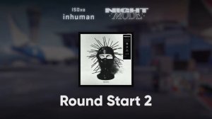 ISOxo, inhuman CS2 Music Kit | MVP & Other songs