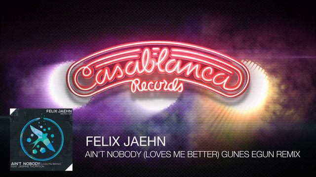 Felix Jaehn ft Jasmine Thompson - Ain't Nobody (Loves Me Better) Gunes Egun Remix смотреть онлайн