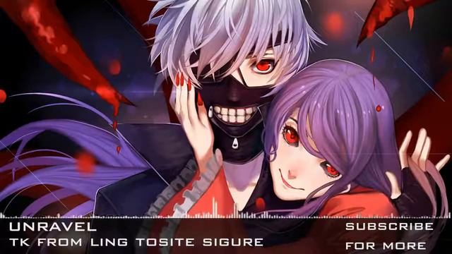 【Nightcore】Unravel TK from Ling Tosite Sigure смотреть онлайн