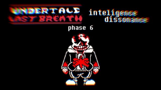 Undertale last breath phase 6 - Intelligence dissonance смотреть онлайн