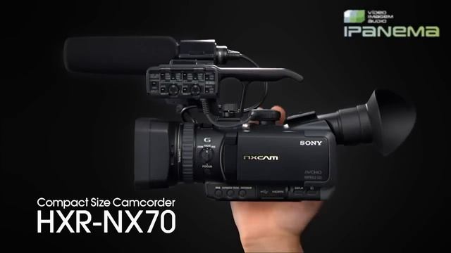 Câmera Sony HXR-NX70 NXCAM - IPANEMA VÍDEO смотреть онлайн