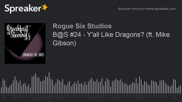 B@S #24 - Y'all Like Dragons? (ft. Mike Gibson) (part 1 of 5) смотреть онлайн