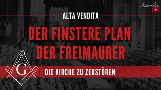 Alta Vendita - Der finstere Plan der Freimaurer die Kirche zu zerstören смотреть онлайн