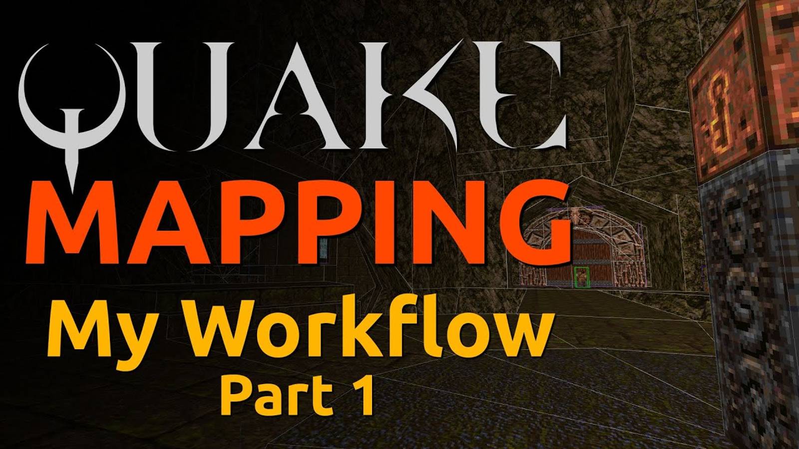 Quake Mapping: My Workflow Part 1 смотреть онлайн