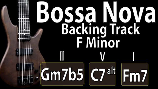 II V I (Gm7b5 C7alt Fm7) - F minor Backing Track Bossa Nova 120bpm смотреть онлайн