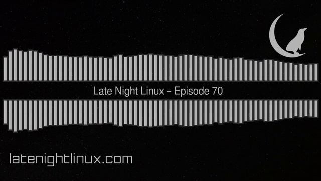 Late Night Linux – Episode 70 смотреть онлайн