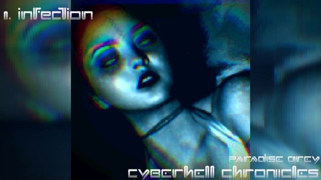 Infection - Paradise Grey (Cyberhell Chronicles) смотреть онлайн