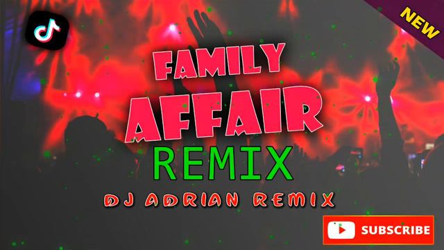 FAMILY AFFAIR REMIX | DJ ADRIAN REMIX 2024
