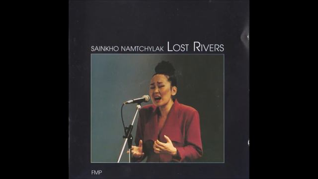 Sainkho Namtchylak [Саинхо Намчылак] - Lost Rivers -1991 - Full Album смотреть онлайн