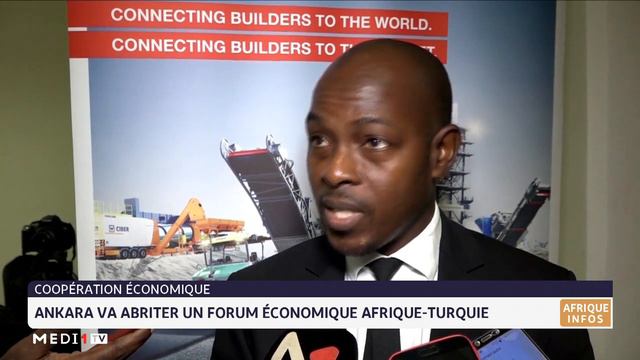 Ankara Va Abriter Un Forum économique Afrique-Turquie