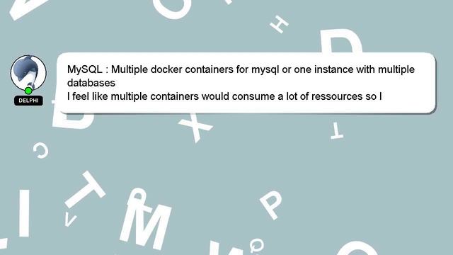 MySQL : Multiple docker containers for mysql or one instance with multiple databases смотреть онлайн
