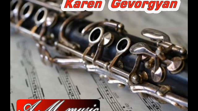 Karen Gevorgyan - Kareni par /klarnet / смотреть онлайн