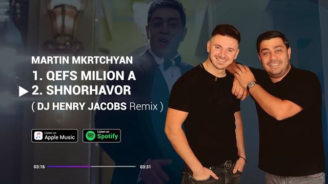 Martin MKrtchyan feat. DJ Henry Jacobs - Qefs milion a / Shnorhavor (Remix) смотреть онлайн