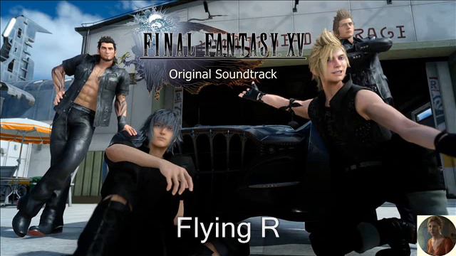 Final Fantasy XV Original Soundtrack - Flying R смотреть онлайн