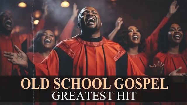 GREATEST TIMELESS GOSPEL MUSIC | BEST 50 OLD SCHOOL GOSPEL SONGS BLACK OF 60S, 70S, 80S