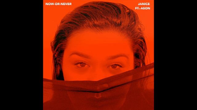Janice - Now or Never ft. Ason (audio video) смотреть онлайн