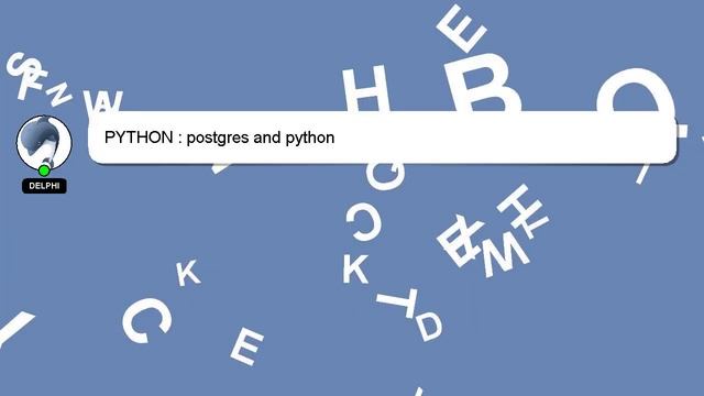PYTHON : postgres and python смотреть онлайн