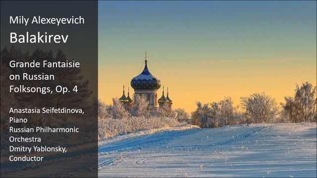 Mily Balakirev - Grande Fantaisie On Russian Folksongs, Op. 4
