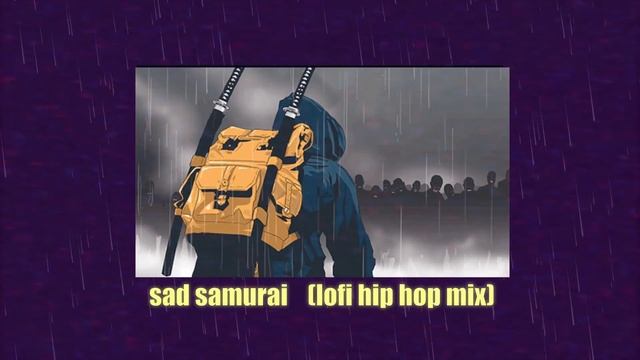 ? sad samurai (japanese lofi hip hop mix) ????????? ??????? ? смотреть онлайн