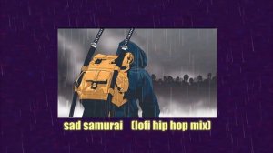 ? sad samurai (japanese lofi hip hop mix)   ????????? ??????? ?