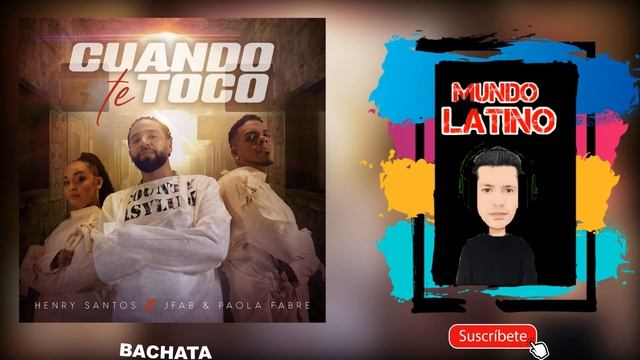 CUANDO TE TOCO - Henry Santos · JFab & Paola Fabre (Bachata 2022?) смотреть онлайн