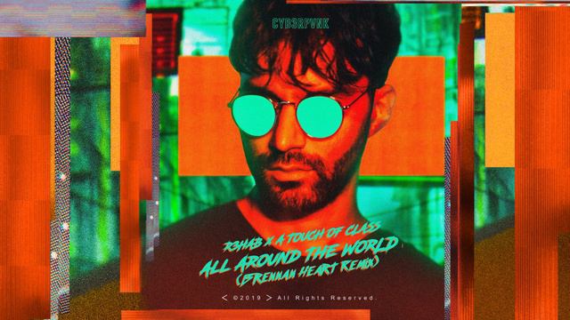 R3HAB X A Touch Of Class - All Around The World | Brennan Heart Remix