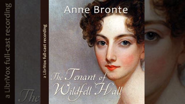 The Tenant Of Wildfell Hall  By Anne Brontë (Dramatic Reading) 1/3