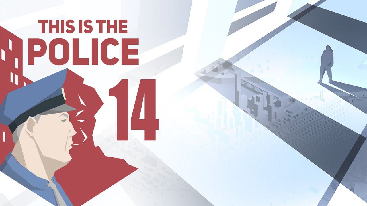 This Is The Police. Прохождение #14 НЕОЖИДАННЫЙ ПОВОРОТ