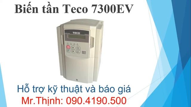 Biến tần Teco 7300EV hỗ trợ kỹ thuật mua bán sửa chữa смотреть онлайн