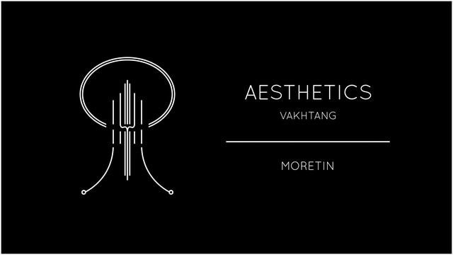Vakhtang - Aesthetics