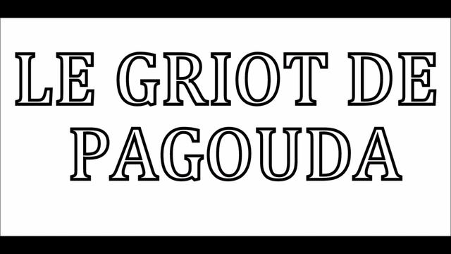 Griot de Pagouda смотреть онлайн