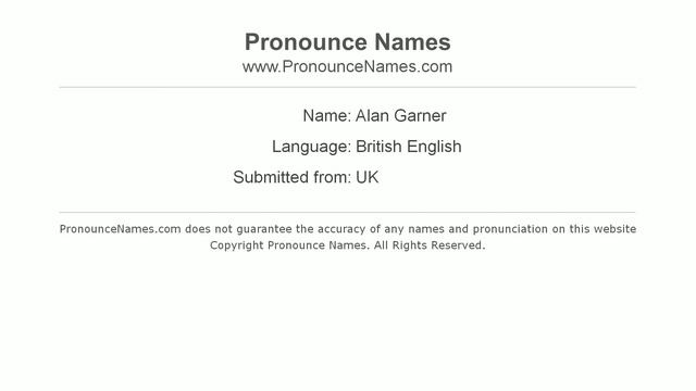 How To Pronounce Alan Garner (UK/British English) - PronounceNames.com