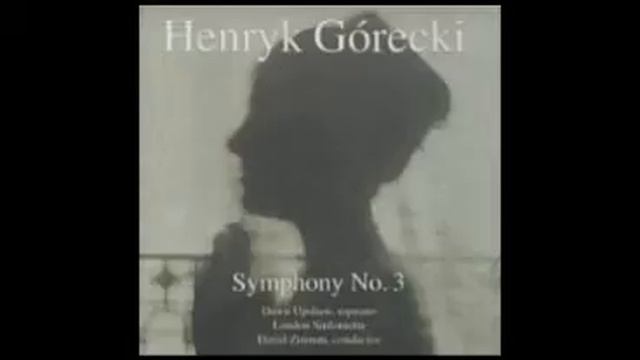 Henryk Górecki - Symphony Nº3 (Symphony of Sorrowful Songs) Third Movement смотреть онлайн