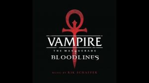 Vampire: The Masquerade - Bloodlines Full Soundtrack (High Quality with Tracklist)
