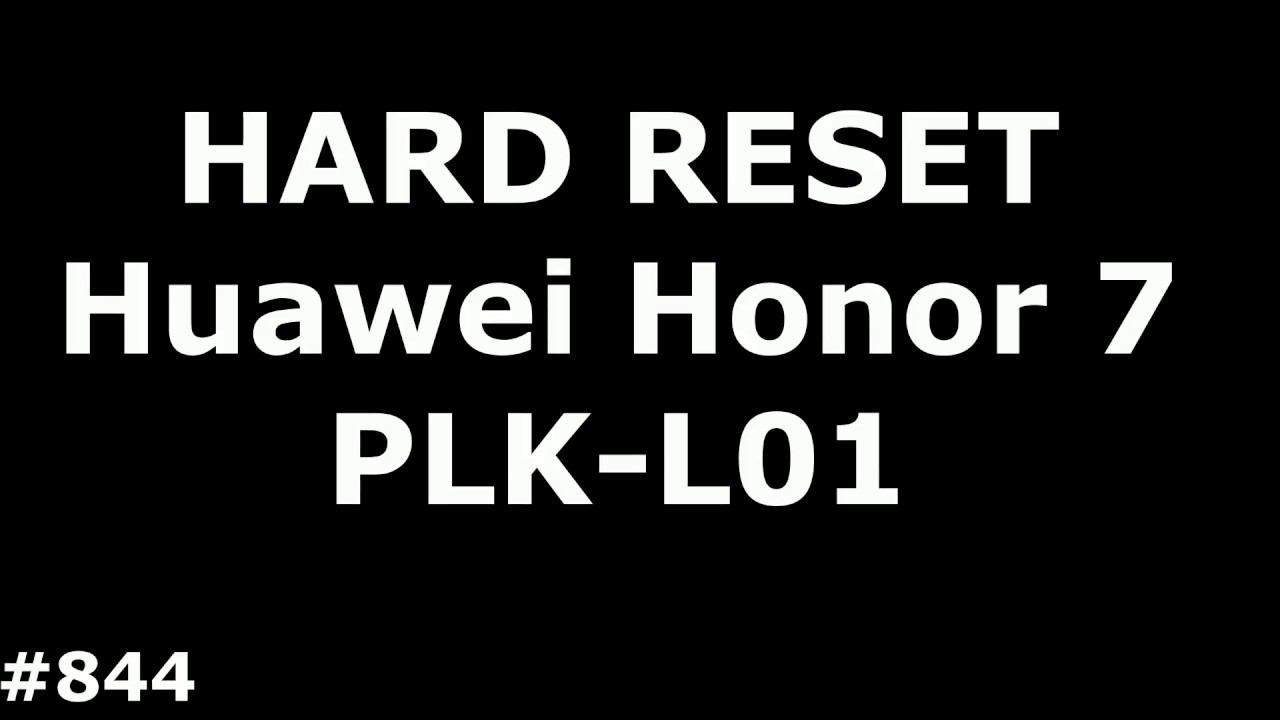 Сброс настроек Huawei Honor 7 (Hard Reset Huawei Honor 7 Premium PLK-L01) смотреть онлайн