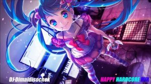 DJ Dimaldisochek - Happy Hardcore mix