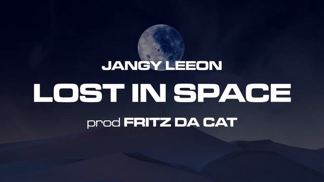 Jangy Leeon - "Lost In Space" prod Fritz Da Cat смотреть онлайн