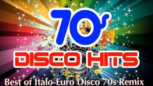 Best of Italo Euro Disco 70s Remix   Super Italo disco hit songs 70s  2017