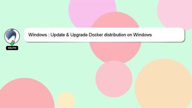 Windows : Update & Upgrade Docker distribution on Windows смотреть онлайн
